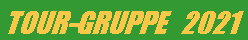 Textfeld: TOUR-GRUPPE   2021